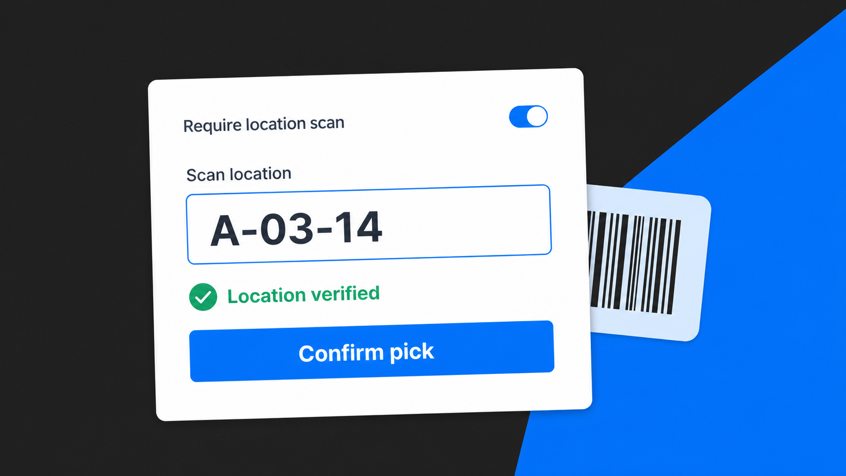 Picking screen confirming a scanned warehouse location.